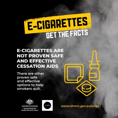 Infographic with a black backgroun and smoke and the words: 'E-cigarettes: Get the Facts" and "E-cigarettes are not proven safe and effective cessation aids. There are other proven safe and effective options to help smokers quit'.