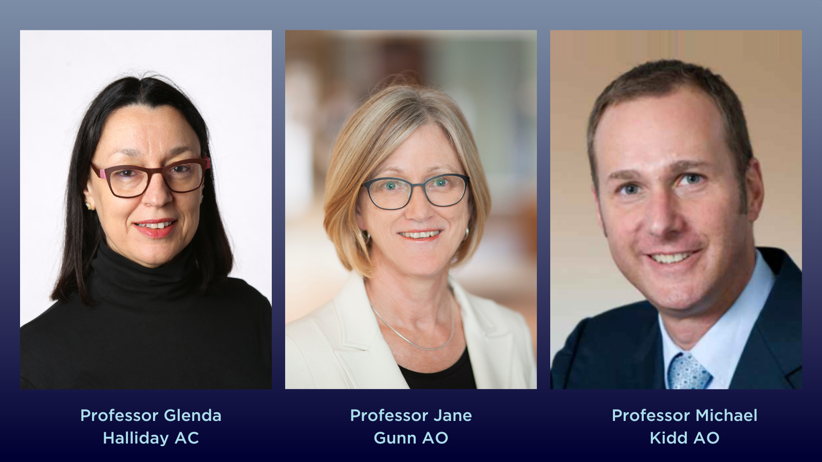 Collage of three portraits of Honours recipients. Pictured from left to right they are Professor Glenda Halliday AC, Professor Jane Gunn AO and Professor Michael Kidd AO. 